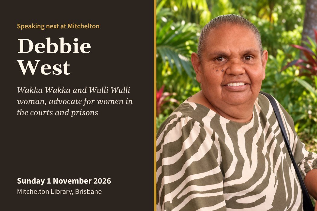 Debbie West, Wakka Wakka and Wulli Wulli woman, smiling in a tropical garden, beside the words: Speaking next at Mitchelton, Sunday 1 November 2026.